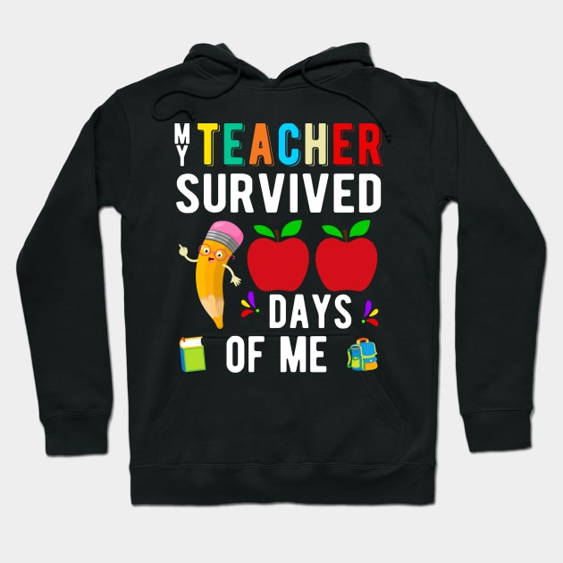 My teacher survived 100 days of me Hoodie by FabulousDesigns